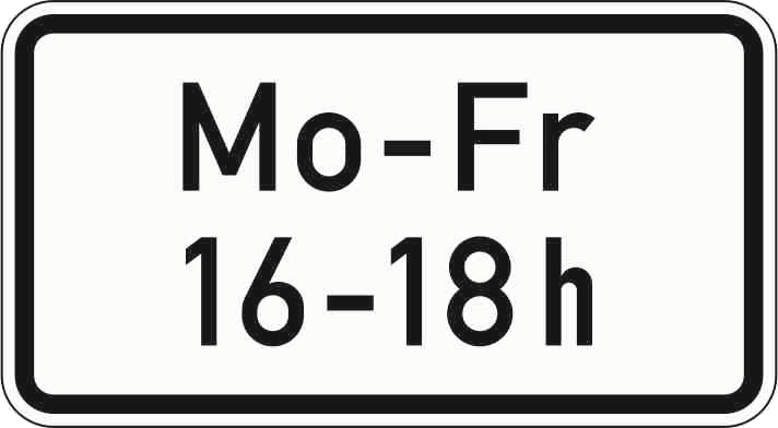 Verkehrszeichen: Zeitliche Beschränkung (Mo - Fr, 16 - 18 h)